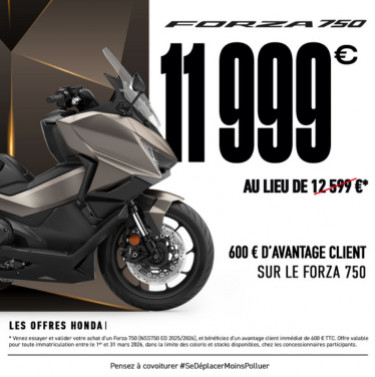 Roulez en Forza 750 &agrave; 11999&euro; au lieu de 12599&euro; !