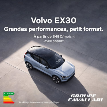 OFFRE VOLVO EX30 100% ÉLECTRIQUE A PARTIR DE 349€ PAR MOIS